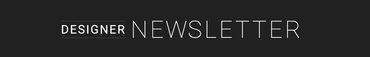 Designer Newsletter