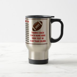 Up to 30 Player's Names, Football Coach Gift Ideas Travel Football Mugs CLICK HERE