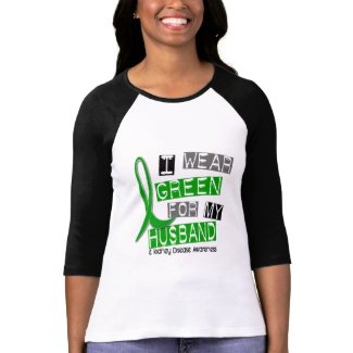 Kidney Disease I Wear Green For My Husband 37 Shirt