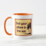 Find Your Place In The Sun Mug