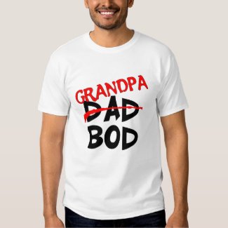 Grandpa Bod Shirt