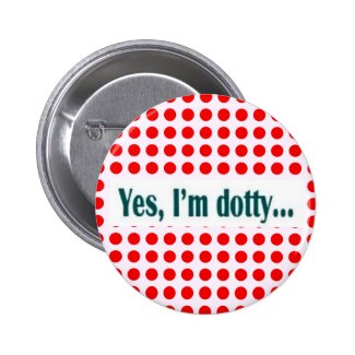 Humorous Button with Red Polka-Dots