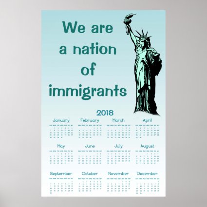 Nation of Immigrants Liberty 2018 Calendar Poster