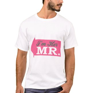 I'm Her Mr. (Hot Pink Arrow) T-Shirt