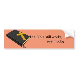 Bible Still Works Bumper Sticker