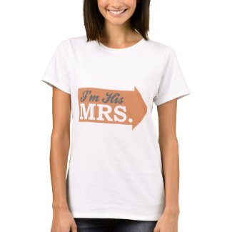 I'm His Mrs. (Orange Arrow) T-Shirt