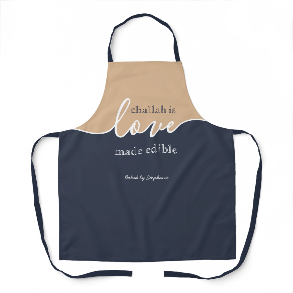 Challah is Love made Edible NAVY & TAN Script Apron