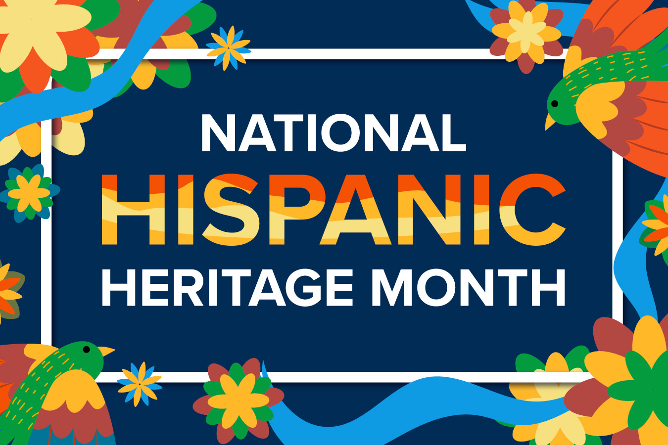 Honoring Hispanic Heritage Month