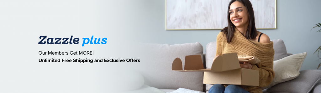 Sign up for Zazzle Plus to save on shipping costs!