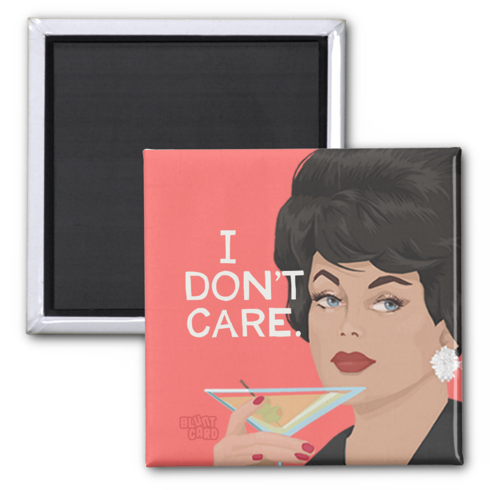 I don't care, original illustration, funny vintage magnet