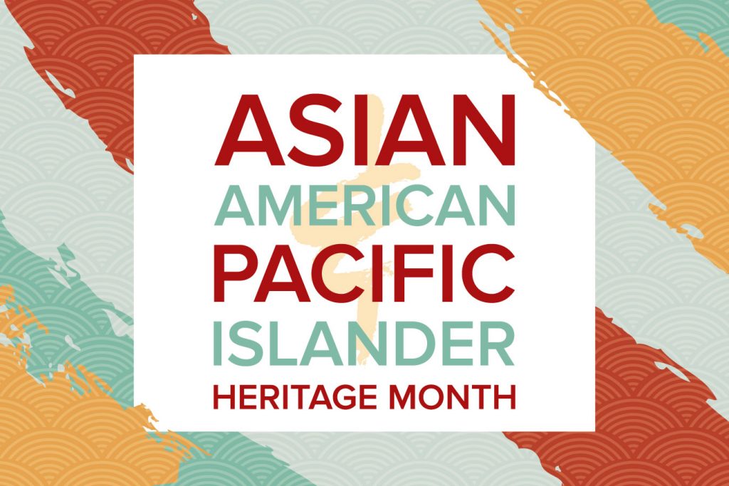 Honoring AAPI Heritage Month: Celebrating Diversity and Empowering