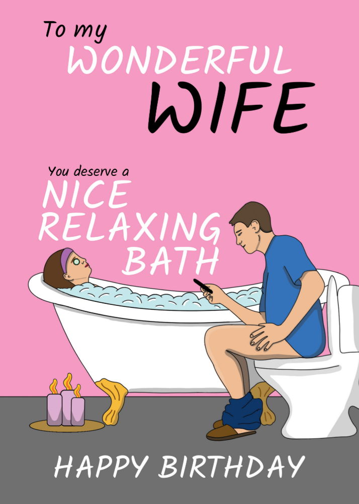 Wonderful Wife Relaxing Bath Joke Birthday Card