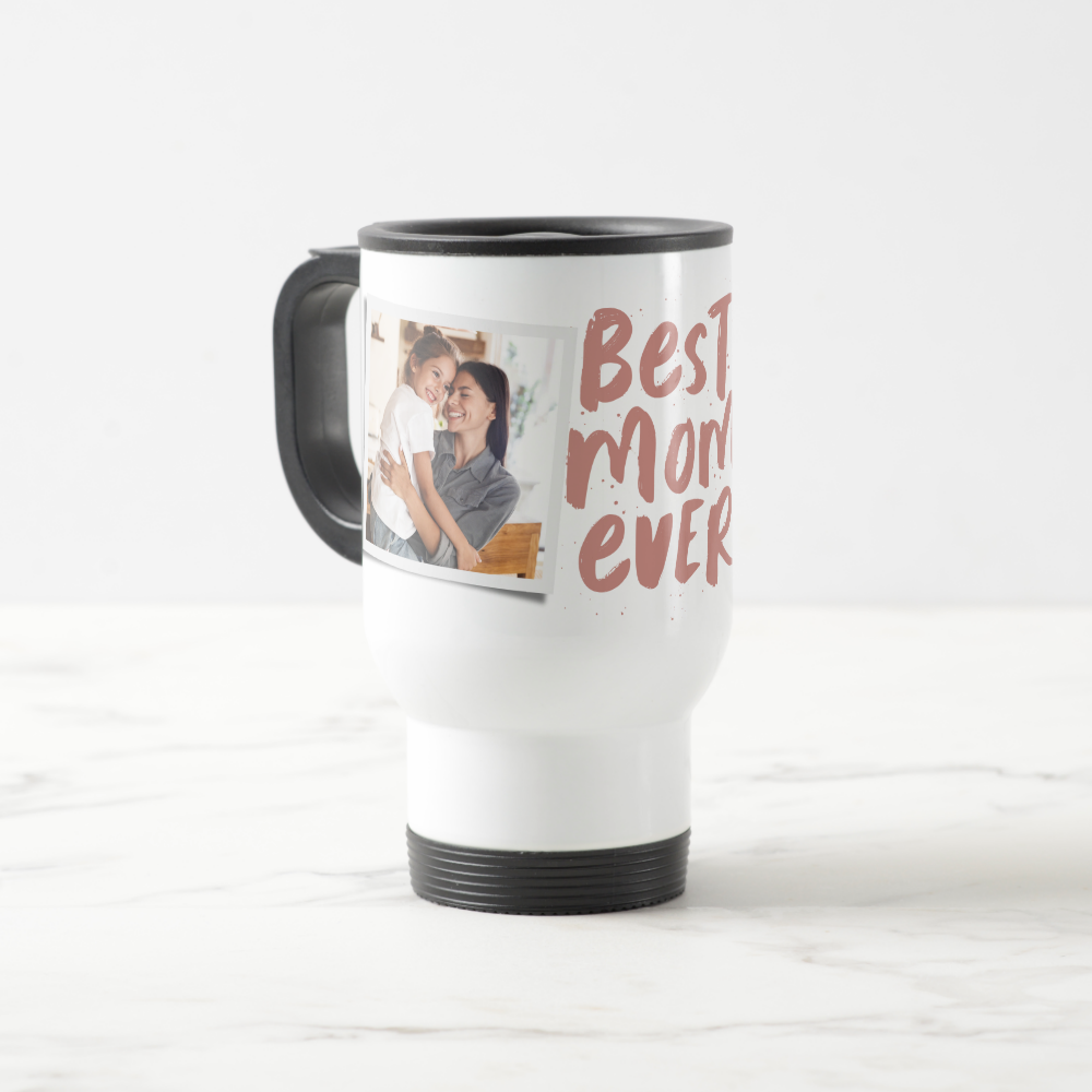 Best mom ever two-photo trendy rose Mother's Day Travel Mug