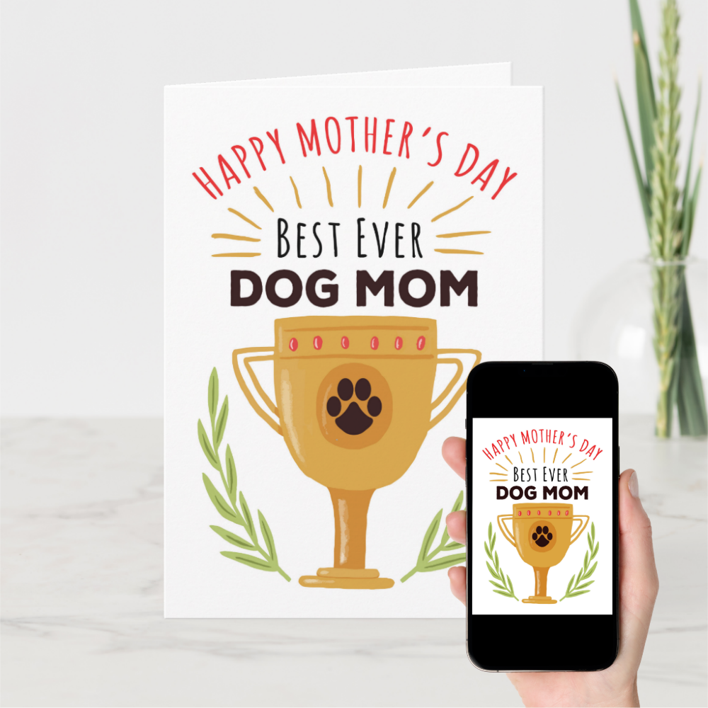Mother's Day From Dog - Best Ever Dog Mom! Card
