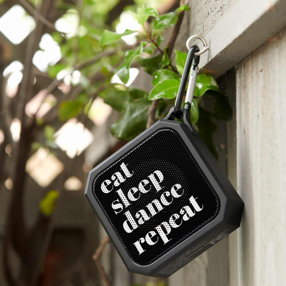Eat, Sleep, Dance, Repeat! Bluetooth Speaker