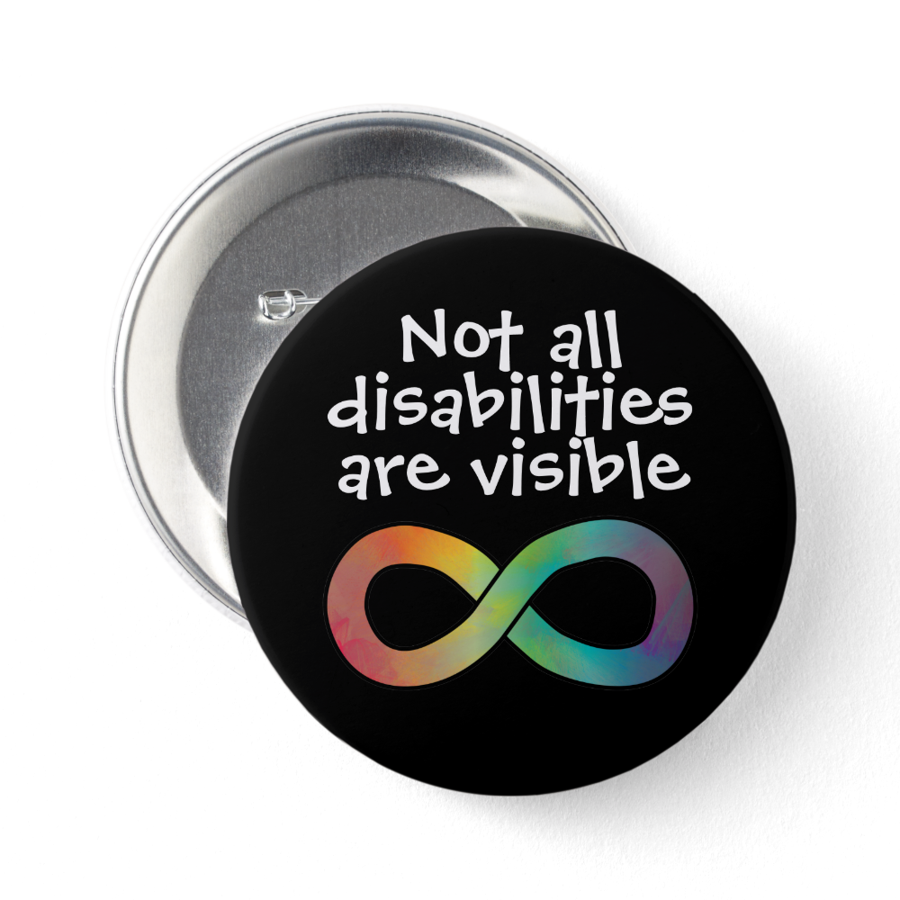 Not All Disabilities are Visible Autism Acceptance Button