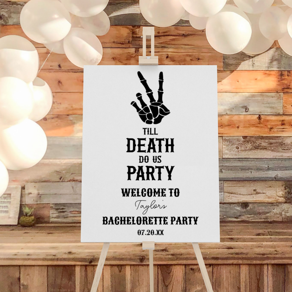 Till Death Do Us Party Bachelorette Welcome Sign