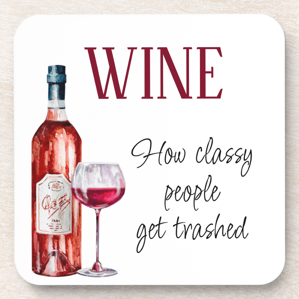 Funny Wine Saying Quote Beverage Coaster