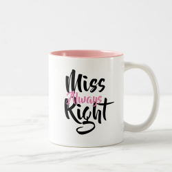 Miss Always Right Fun Two-Tone Coffee Mug