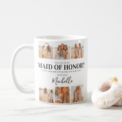 Add Photos | Will You Be My Maid of Honor? Coffee Mug