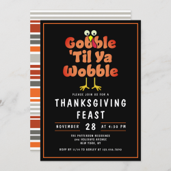 Gobble 'Til Ya Wobble | Thanksgiving Dinner Feast Invitation