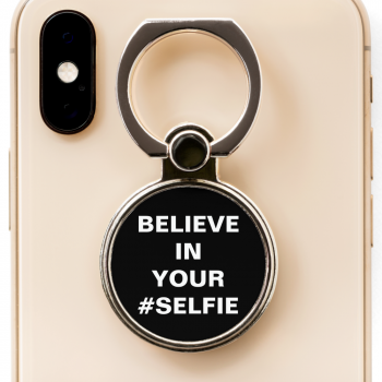 Believe In Your #Selfie Funny Phone Ring Stand