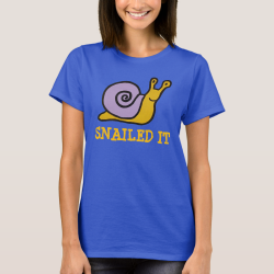 Snailed it shirt