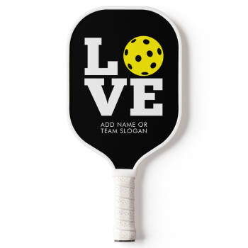 LOVE with pickle ball for the O - can edit colors Pickleball Paddle